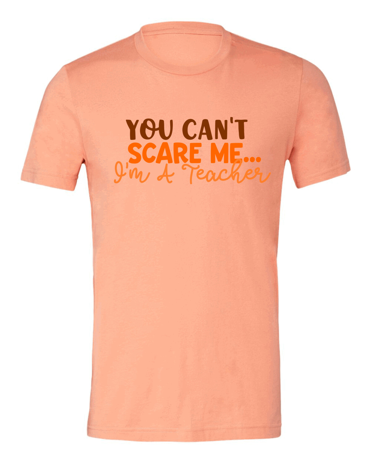 Can&#39;t Scare Me (Customizable)