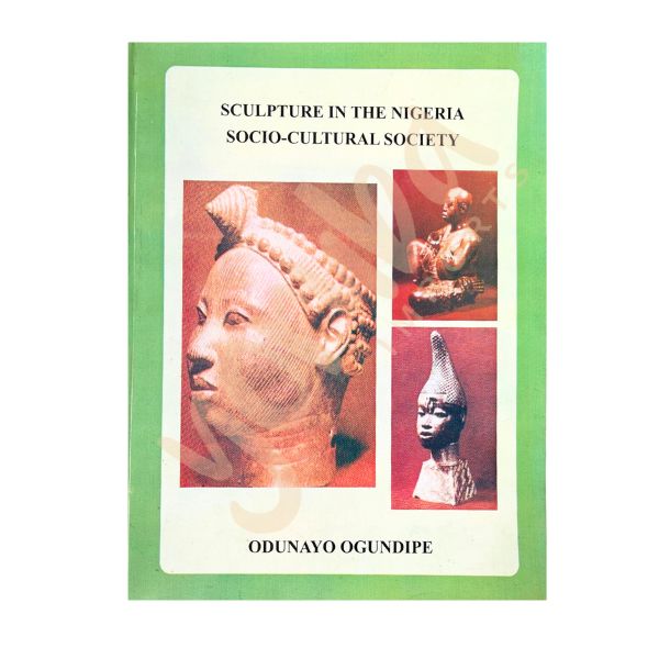 Book - Sculpture in the Nigeria Socio-Cultural Society