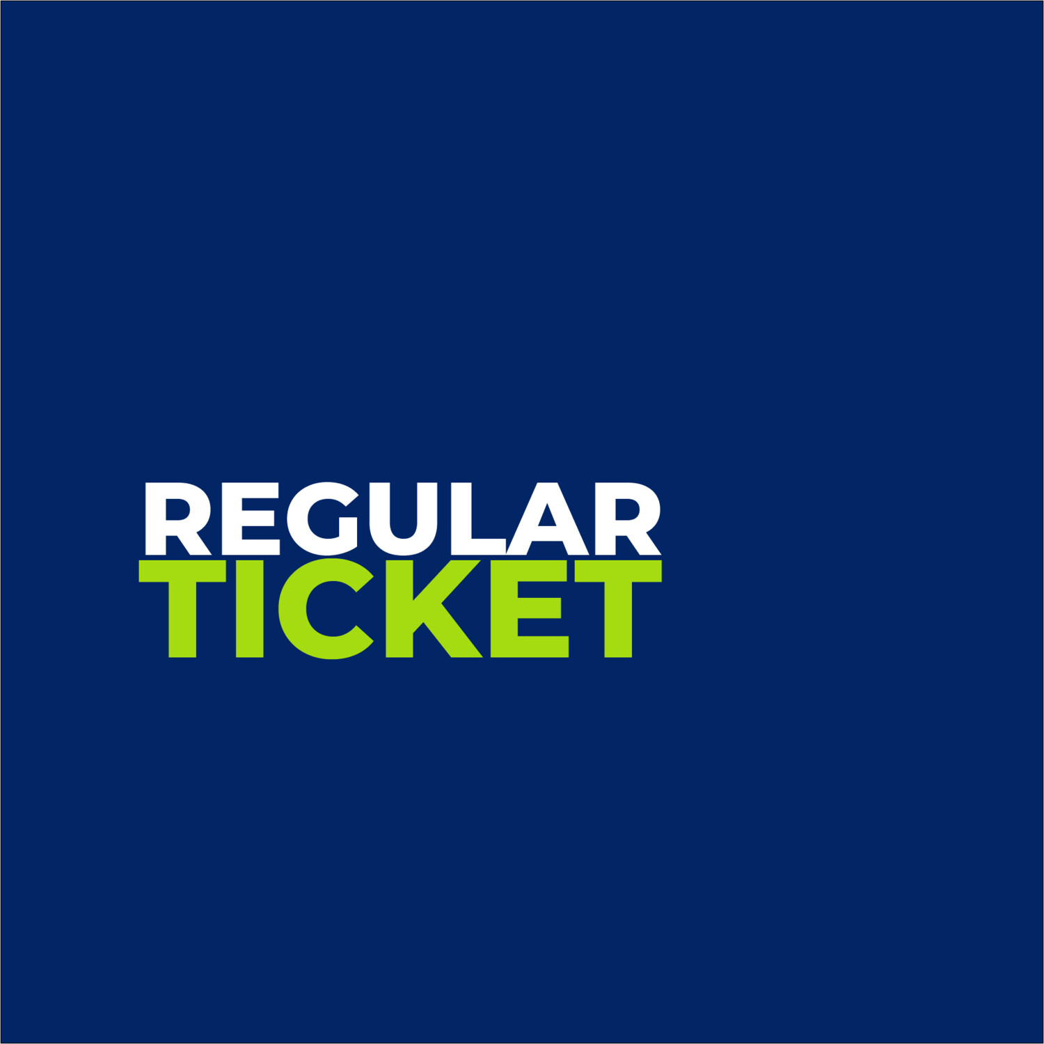 REGULAR TICKET REGULAR TICKET
