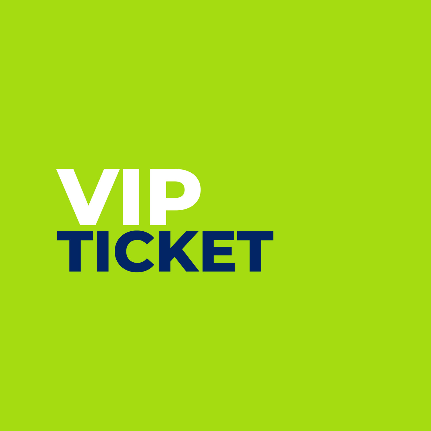 VIP TICKET VIP TICKET