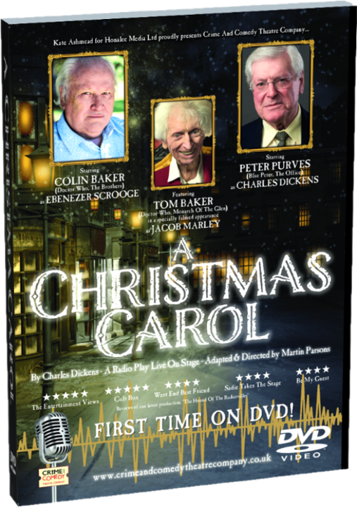 "A CHRISTMAS CAROL - a filmed radio play live on stage" DVD, starring Colin Baker (Doctor Who), Peter Purves (Blue Peter) and featuring a specially filmed appearance by Tom Baker as Jacob Marley