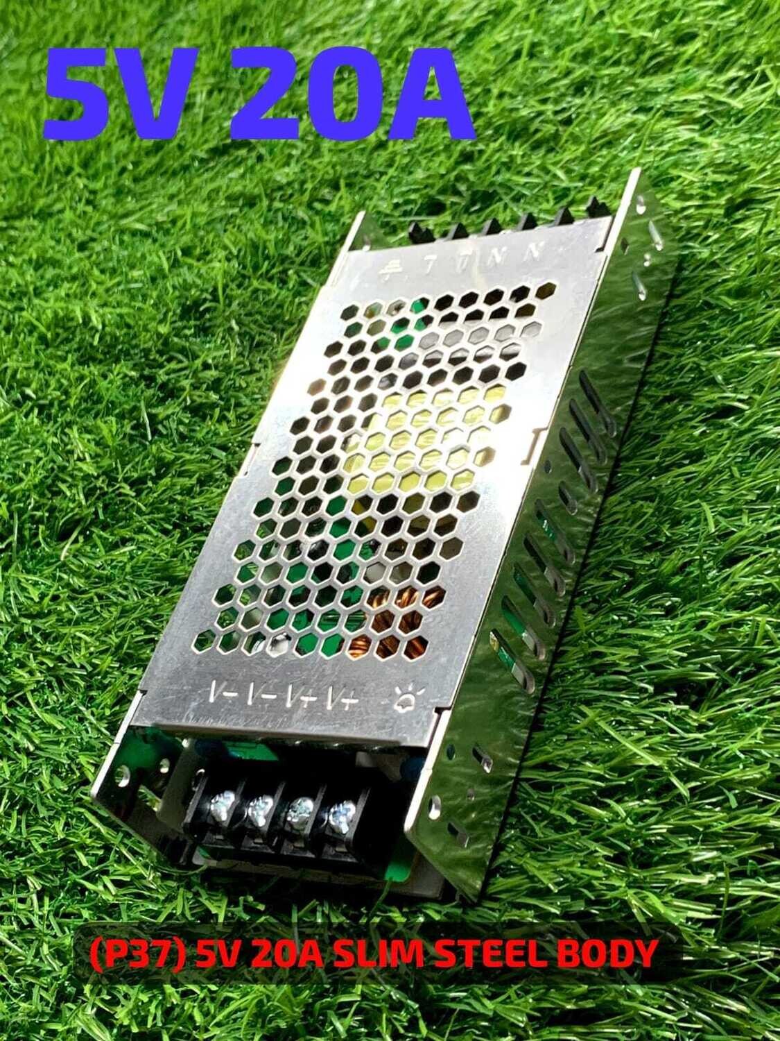 (P97) 5V 20A SLIM STEEL BODY