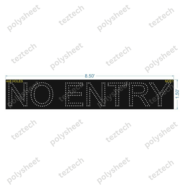 NOE1 NO ENTRY 1.50X8.50 FEET 448 HOLES
