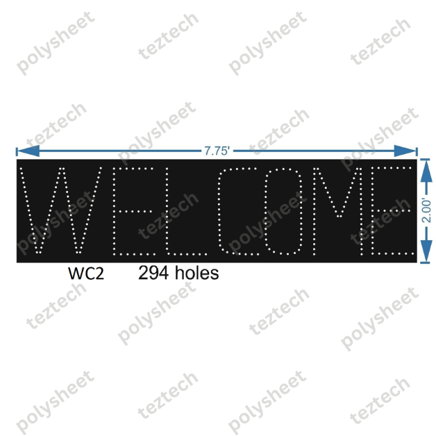 WC2 WELCOME SINGLE LINE 2X7.75 FT 294 HOLES, SHEET: SHEET FOR 12 MM PIXEL LED
