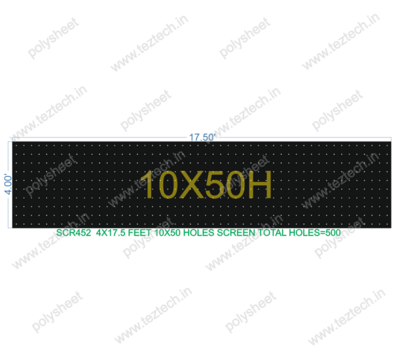 SCR452	4X17.5 FEET 10X50 HOLES SCREEN TOTAL HOLES=500
