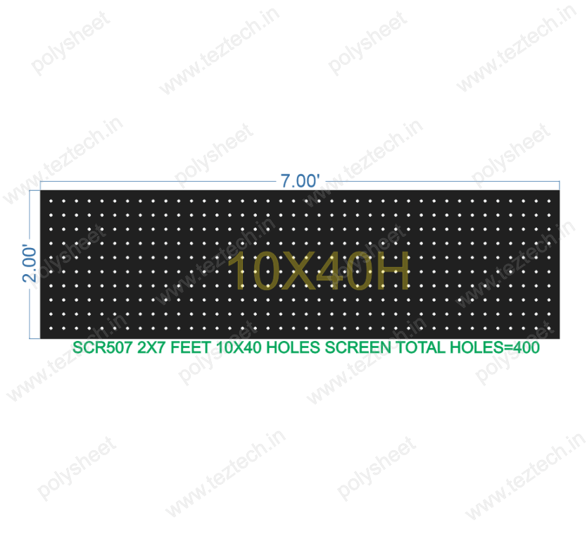 SCR507	2X7 FEET 10X40 HOLES SCREEN TOTAL HOLES=400
