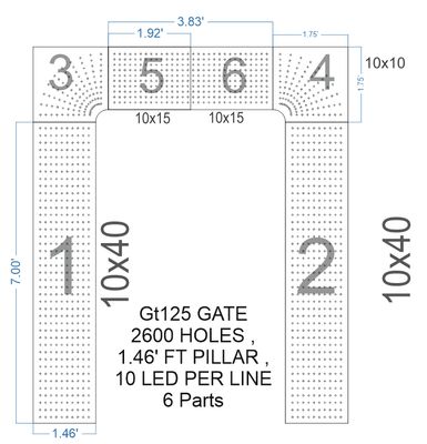 GT125 GATE 2600 HOLES , 1.5 FT PILLAR , 10 LED PER LINE , 6 Parts