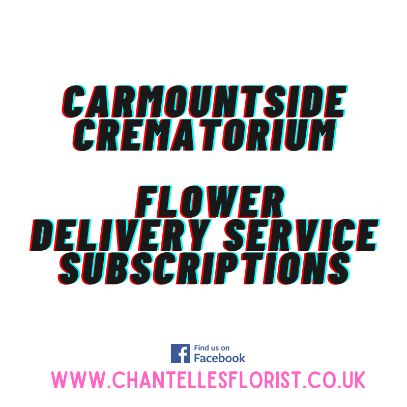 Carmountside Crematorium Flower Delivery Service Subscriptions