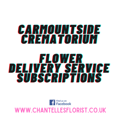 Carmountside Crematorium Flower Delivery Service Subscriptions