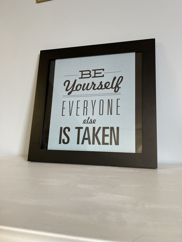 Be Yourself Framed print