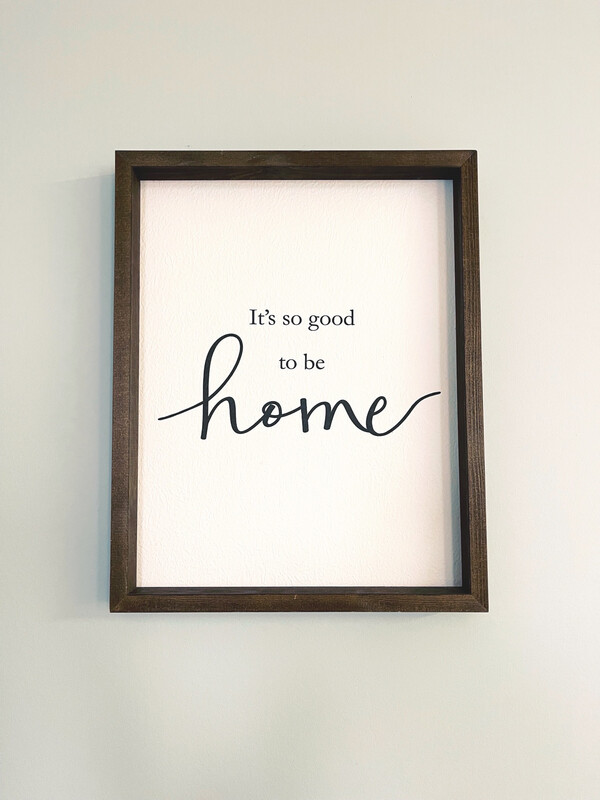 It’s So Good To Be Home Leaning Print