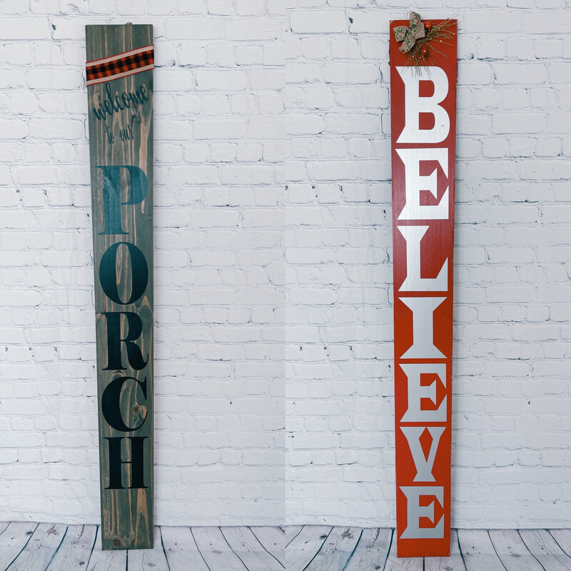 Welcome to our porch / Believe Sign