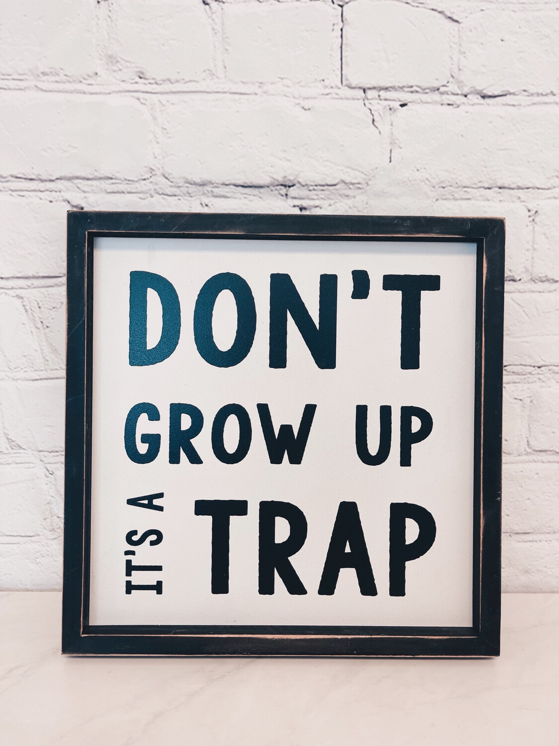 Don’t Grow Up It’s A Trap Small Art