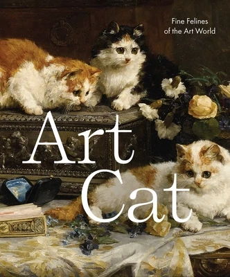 Art Cat: Fine Felines of the Art World