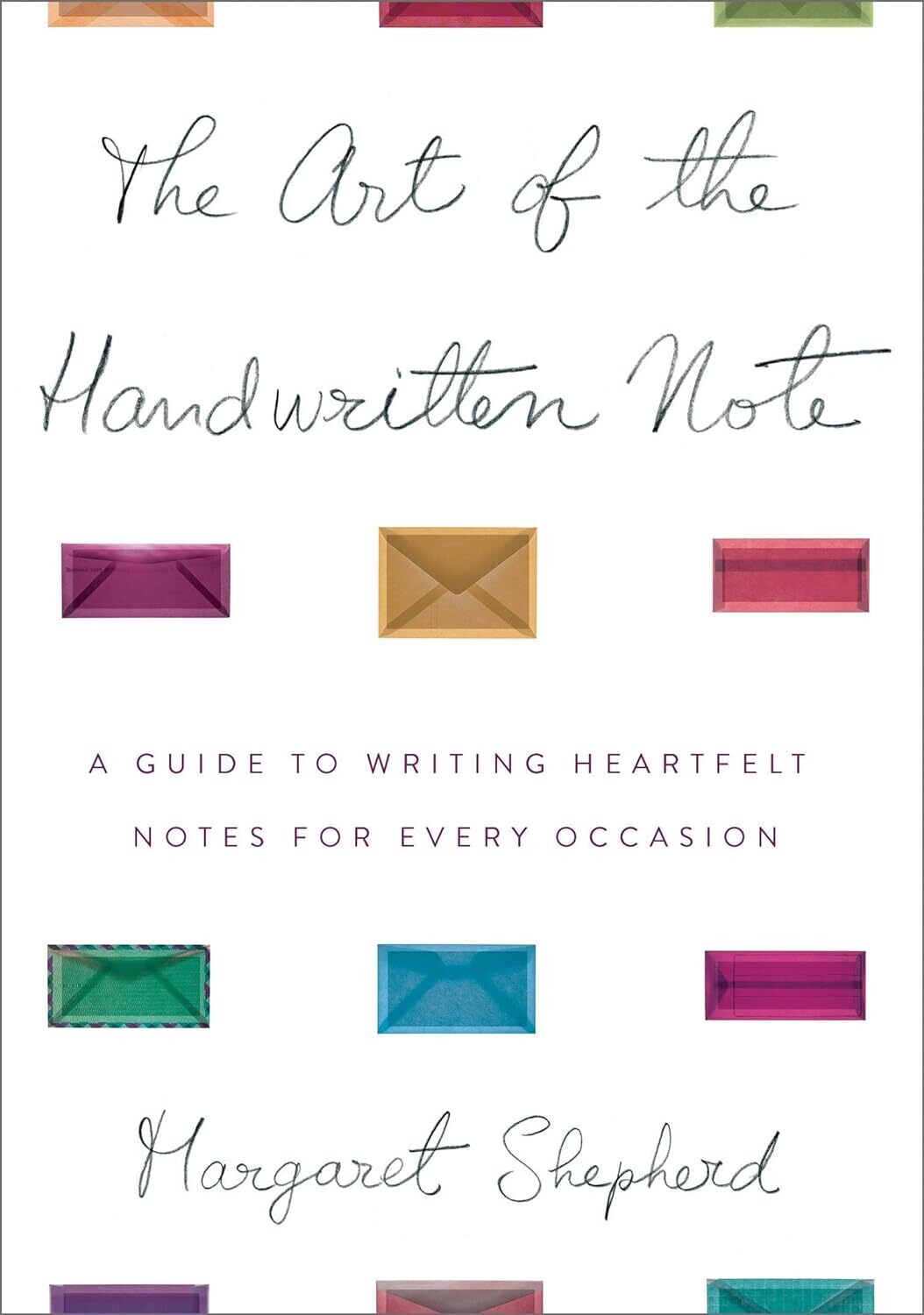 The Art of Handwritten Note: A Guide to Reclaiming Civilized Communication