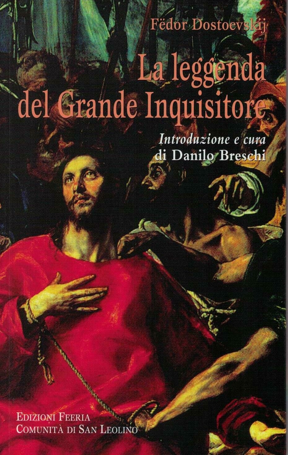 La Leggenda del Grande Inquisitore (F. Dostoevskij) - Introduzione e cura di Danilo Breschi