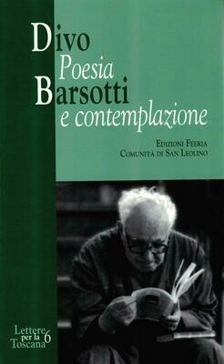 Divo Barsotti - Poesia e contemplazione (Autori vari)