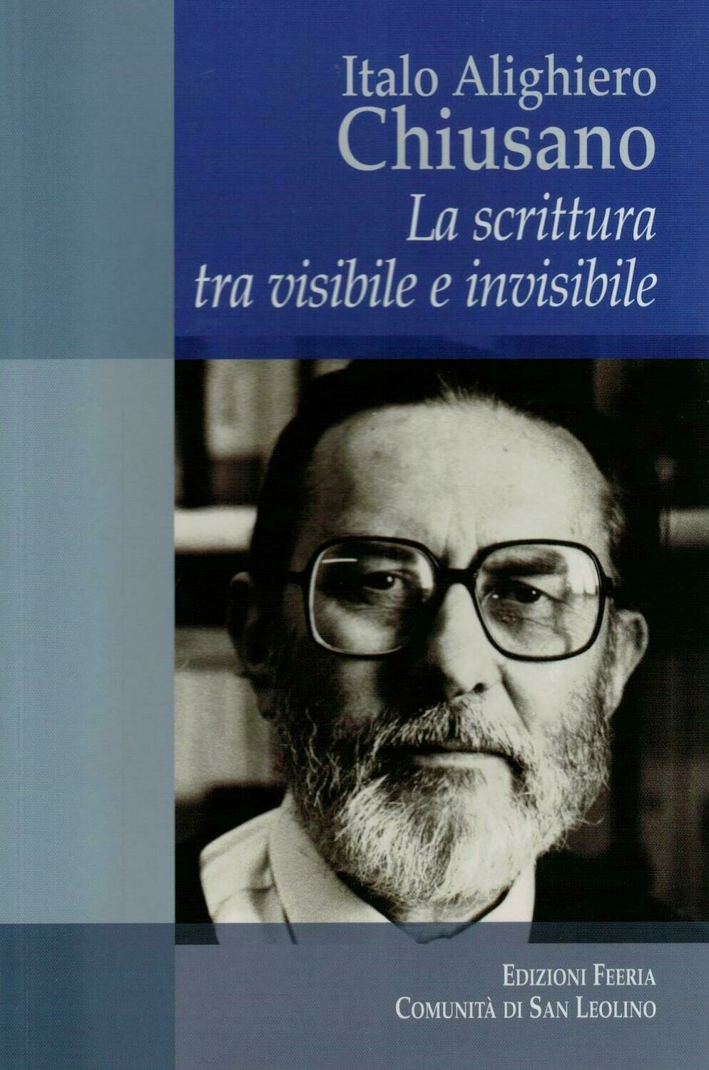 Italo Alighiero Chiusano - La scrittura tra visibile e invisibile (Autori vari)