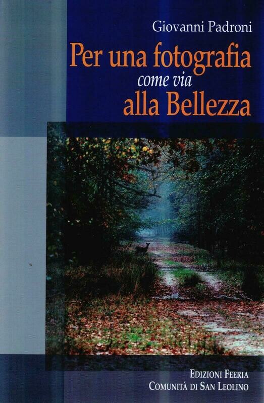 Per una fotografia come via alla Bellezza (G. Padroni)