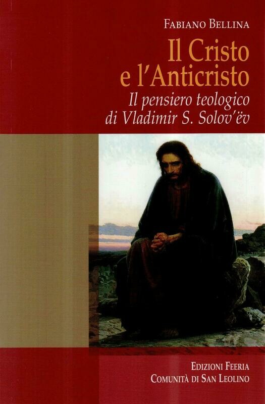 Il Cristo e l&#39;Anticristo (Fabiano Bellina)