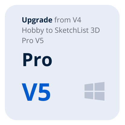 Upgrade V4 Hobby to V5 Pro Windows -  SketchList 3D