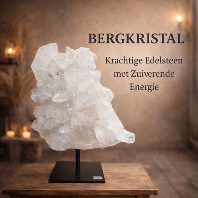 Bergkristal – Krachtige Edelsteen met Zuiverende Energie
