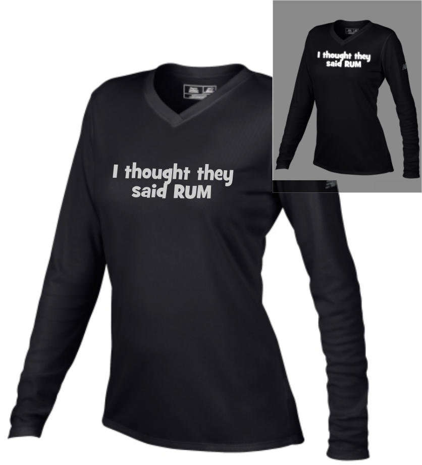 I thought they said RUM - Ladies Long Sleeve New Balance