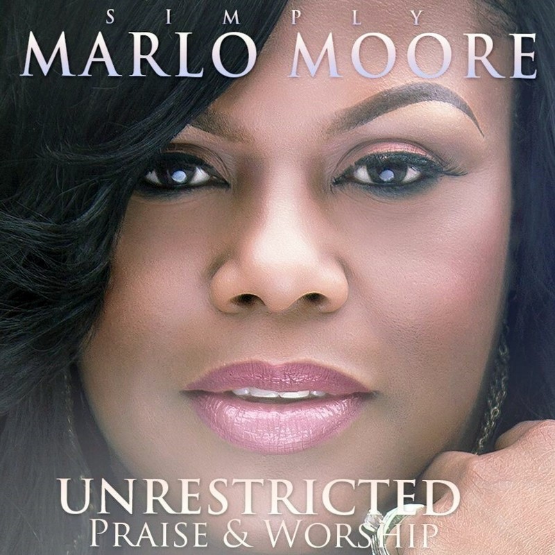 Simply Marlo Moore Unrestricted Praise &amp; Worship