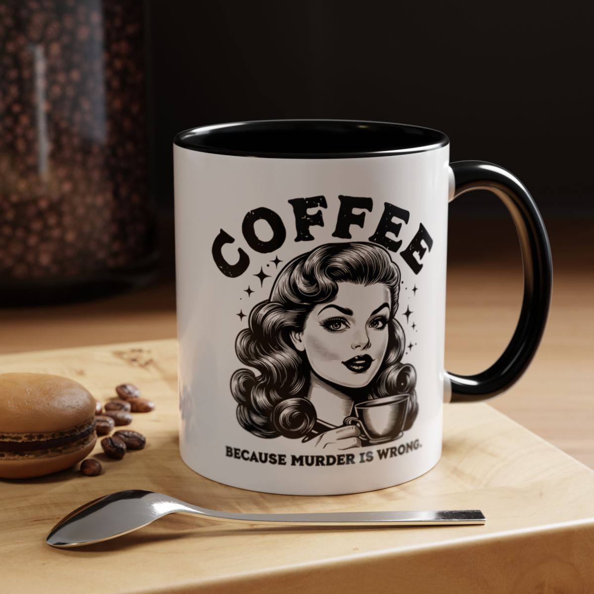 Funny Accent Coffee Mug - &#39;Because Murder is Wrong&#39; - 11oz 