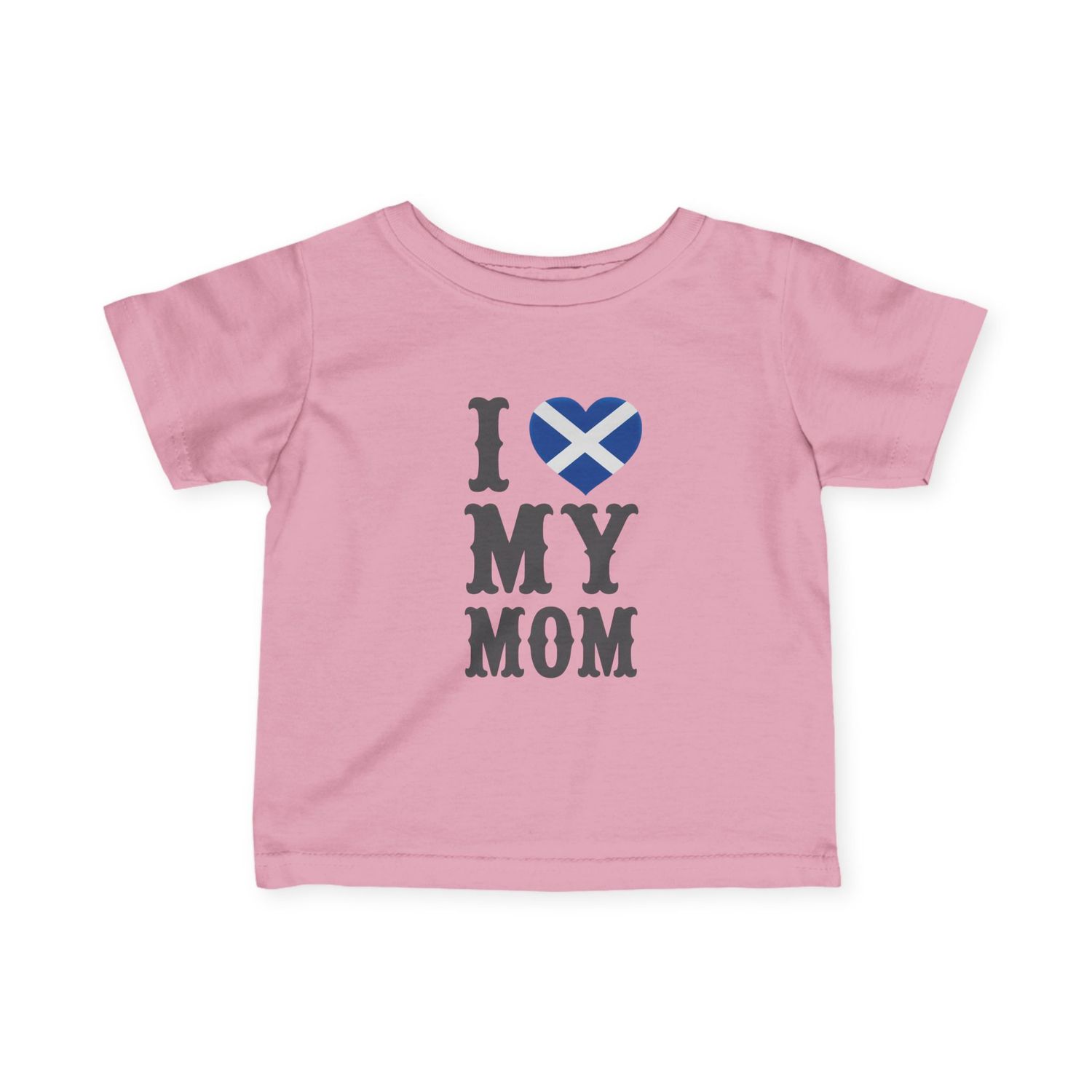 Infant Tee — "I (Scottish Flag) My Mom" Cute Baby Scotland Pride