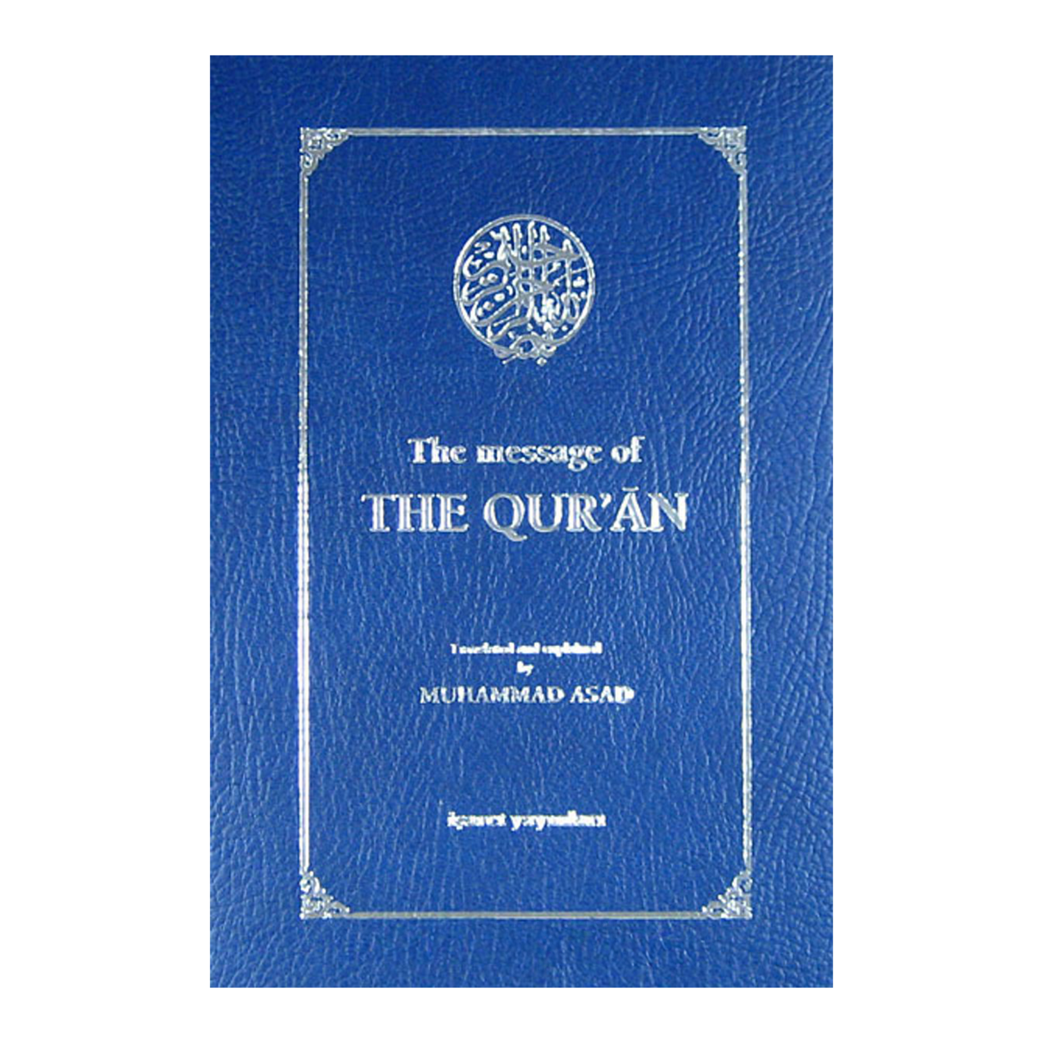 The Message Of The Qur&#39;an Blue
