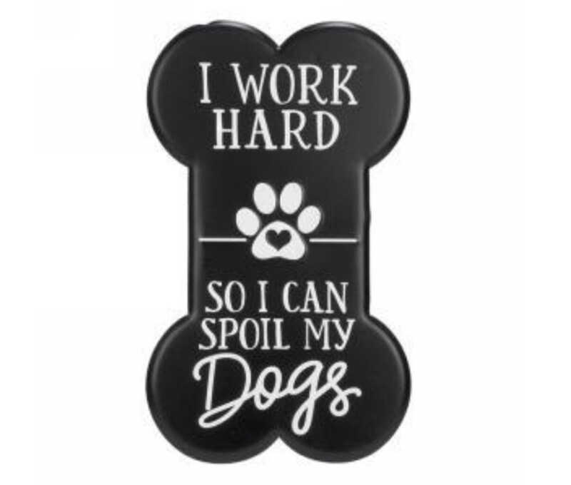 Plaque Mur Os &quot;I Work Hard So I Can Spoil My Dog&quot;