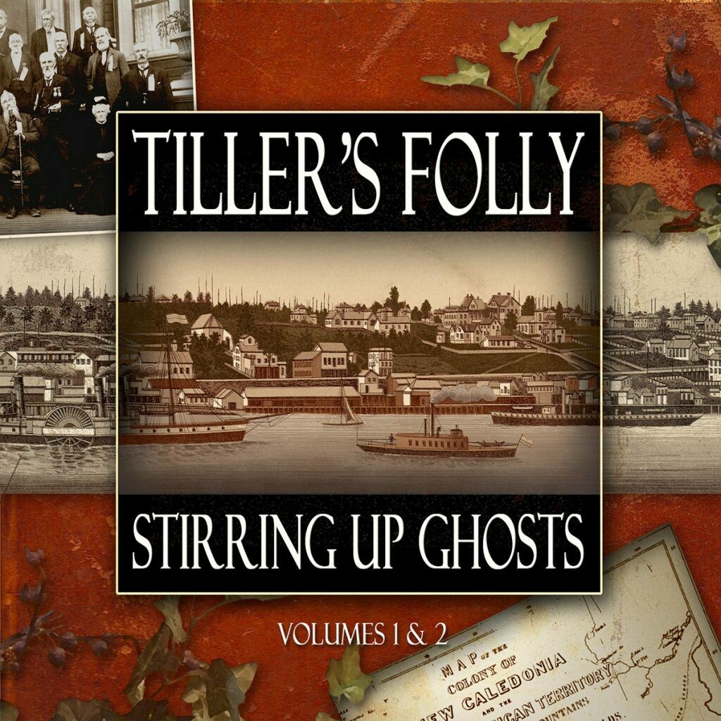 Stirring Up Ghosts - Tiller's Folly (2 discs) (2015)