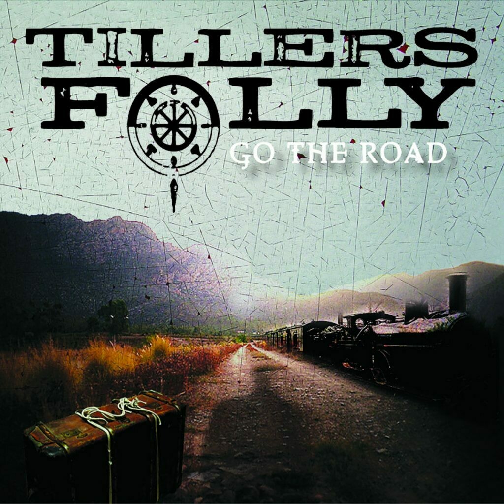 Go The Road - Tiller's Folly (2012)
