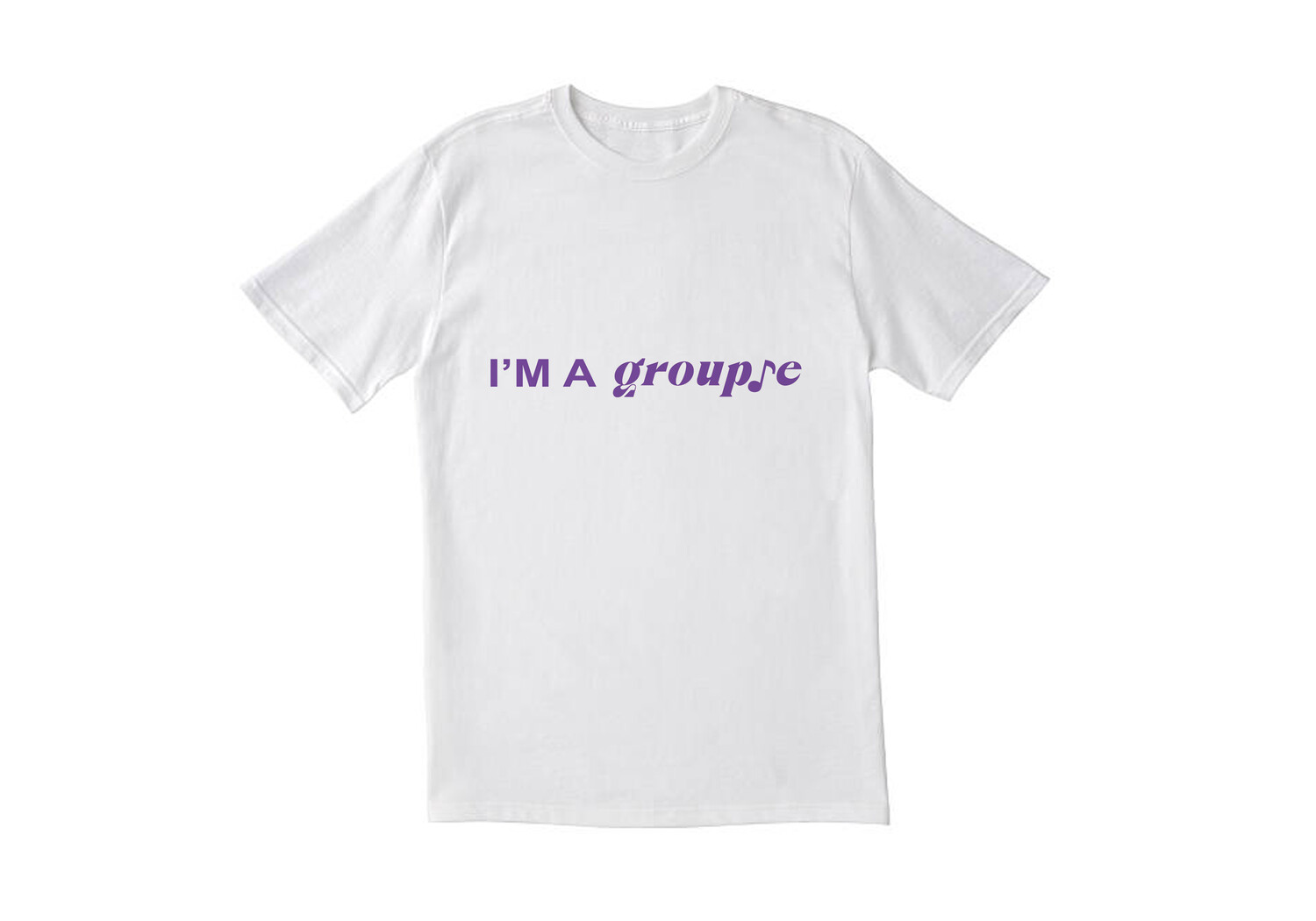 "I'm a groupie" T-shirt