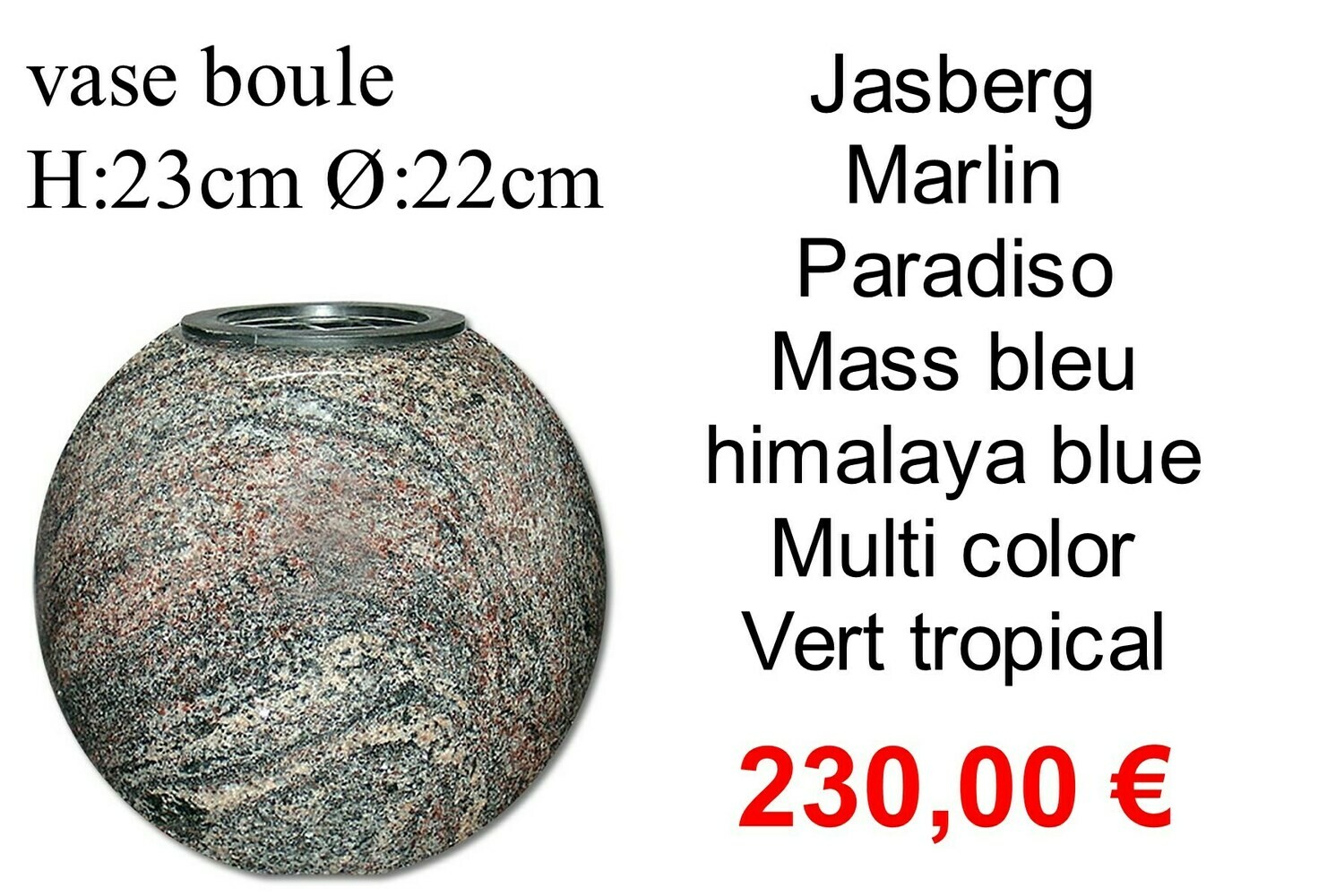 Vase boule hors frais d'emballages et livraison 12,50 € par commande