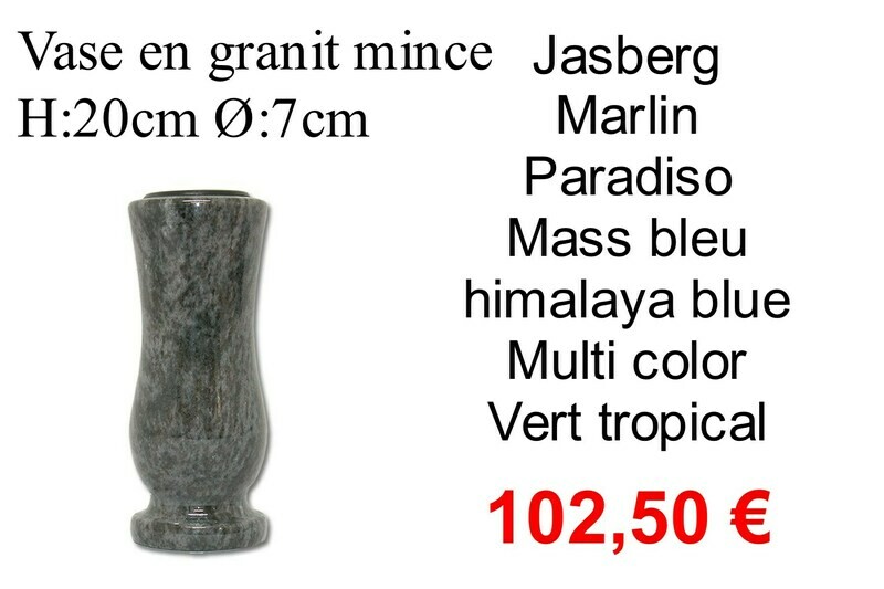 Vase en granit mince hors frais d&#39;emballages et livraison 12,50 € par commande