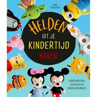 HELDEN UIT JE KINDERTIJD HAKEN - SOFIE KIRSCHBAUM