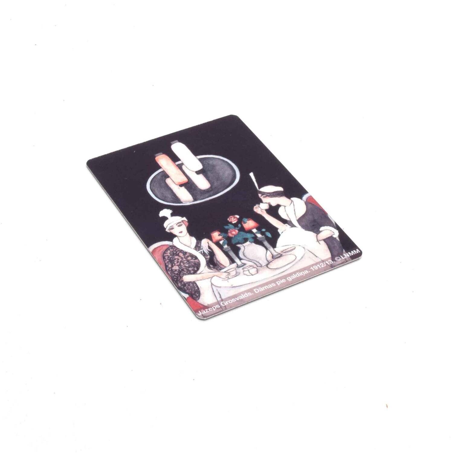 Magnēts. J. Grosvalds, Dāmas pie galdiņa