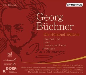 Georg Büchner (Autor): Die Hörspiel-Edition
Leonce und Lena, Lenz, Woyzeck, Dantons Tod
