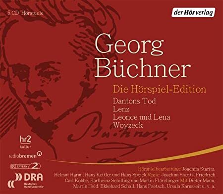 Georg Büchner (Autor): Die Hörspiel-Edition
Leonce und Lena, Lenz, Woyzeck, Dantons Tod