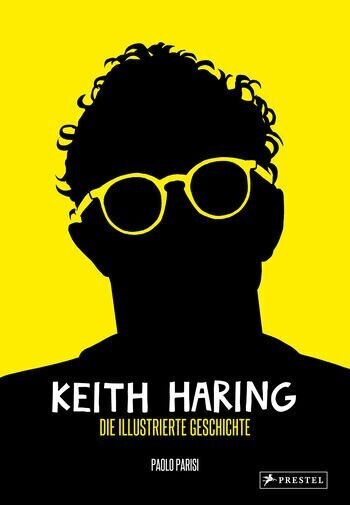 Paolo Parisi: Keith Haring
Die illustrierte Geschichte