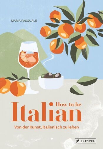 Maria Pasquale:   How to be Italian
