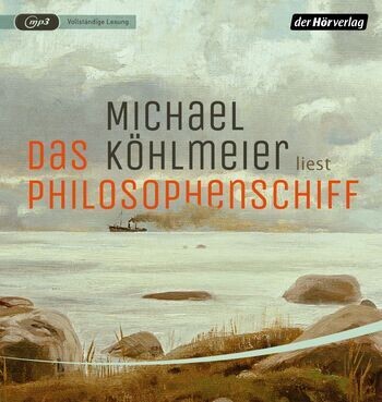 Michael Köhlmeier:  Das Philosophenschiff