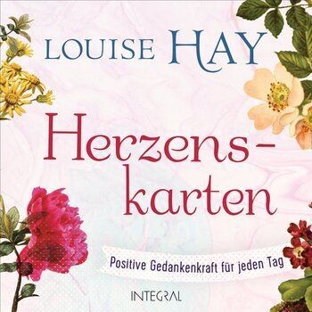Louise Hay:   Herzenskarten