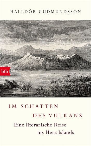 Halldór Guðmundsson: Im Schatten des Vulkans