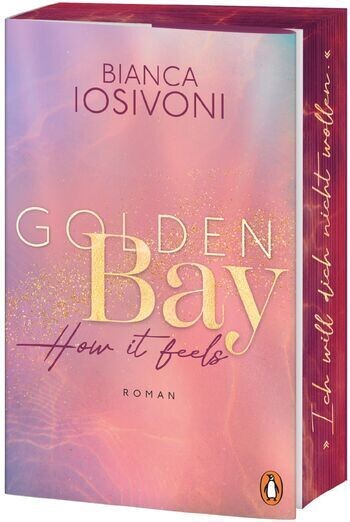 Bianca Iosivoni:    Golden Bay − How it feels