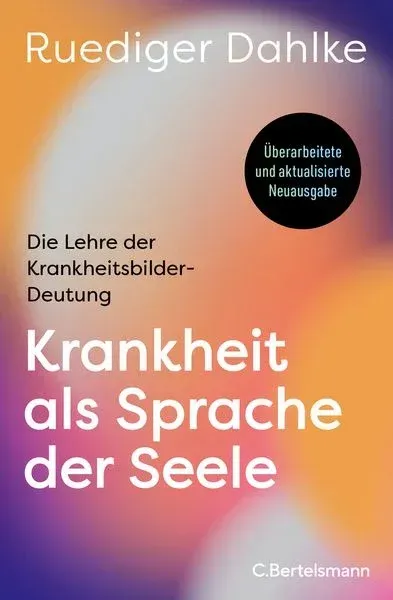 Ruediger Dahlke:   Krankheit als Sprache der Seele