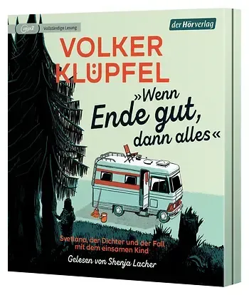 Volker Klüpfel: »Wenn Ende gut, dann alles«