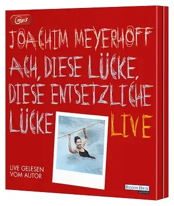 Joachim Meyerhoff: Ach, diese Lücke, diese entsetzliche Lücke. Live